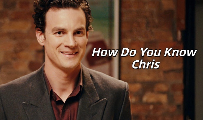 你怎么认识克里斯