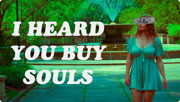 我听说你买灵魂 I Heard You Buy Souls