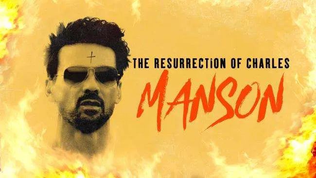 The Resurrection of Charles Manson(查尔斯·曼森的复活)