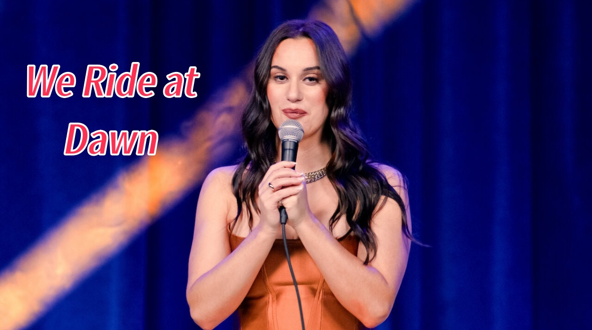 We Ride at Dawn （我们在黎明骑行）