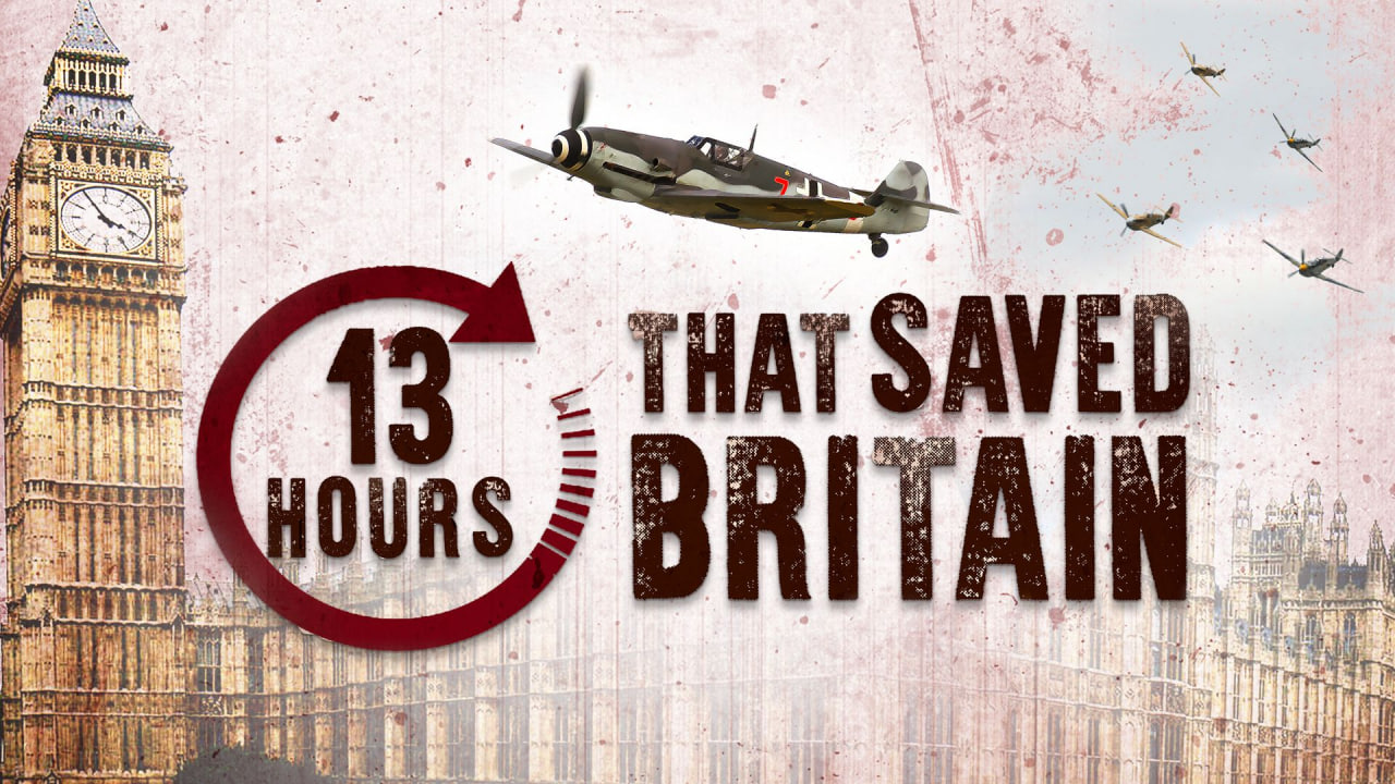 13 Hours that Saved Britain(拯救英国的13个小时)