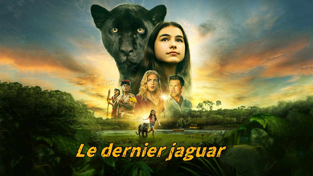 Le dernier jaguar (最后的美洲虎)