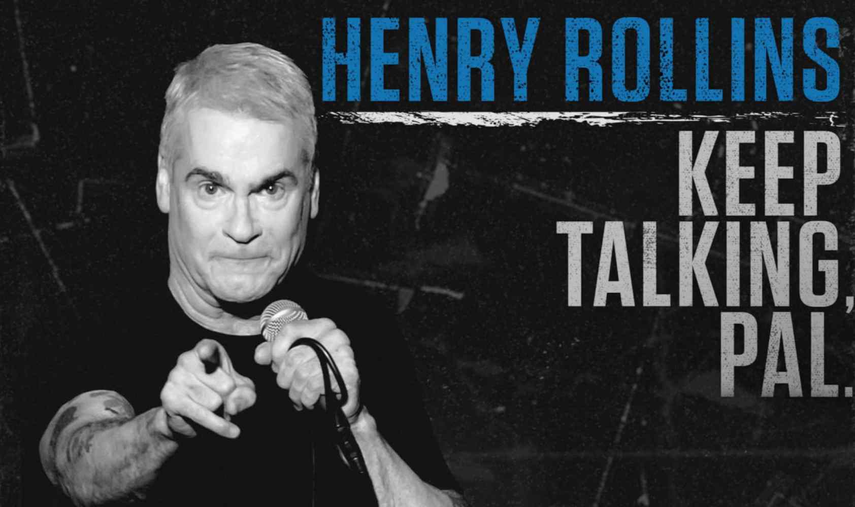 亨利·罗林斯：继续说，伙计