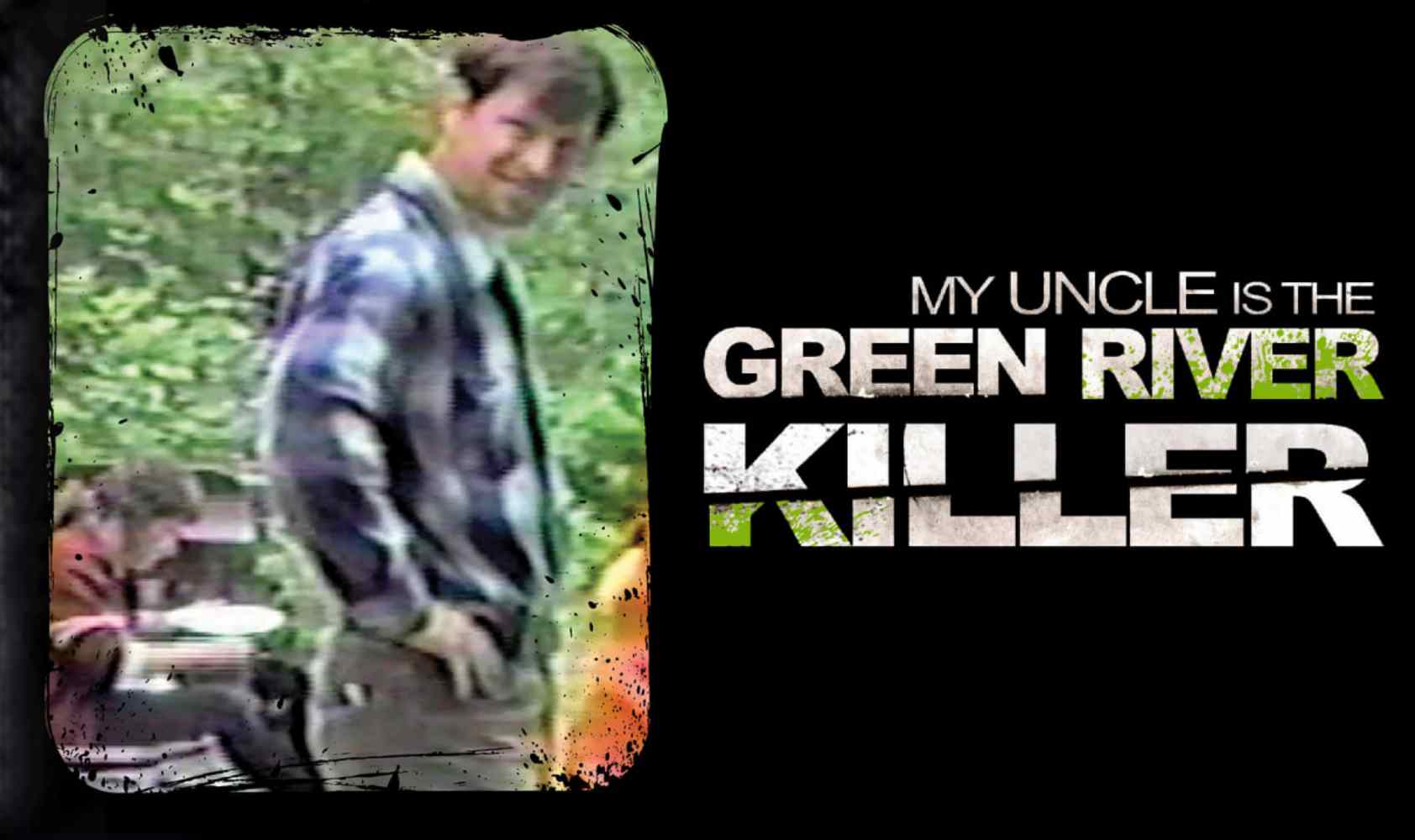 我的叔叔是绿河杀手