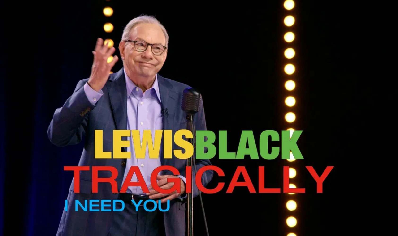 刘易斯·布莱克.悲剧的是.我需要你