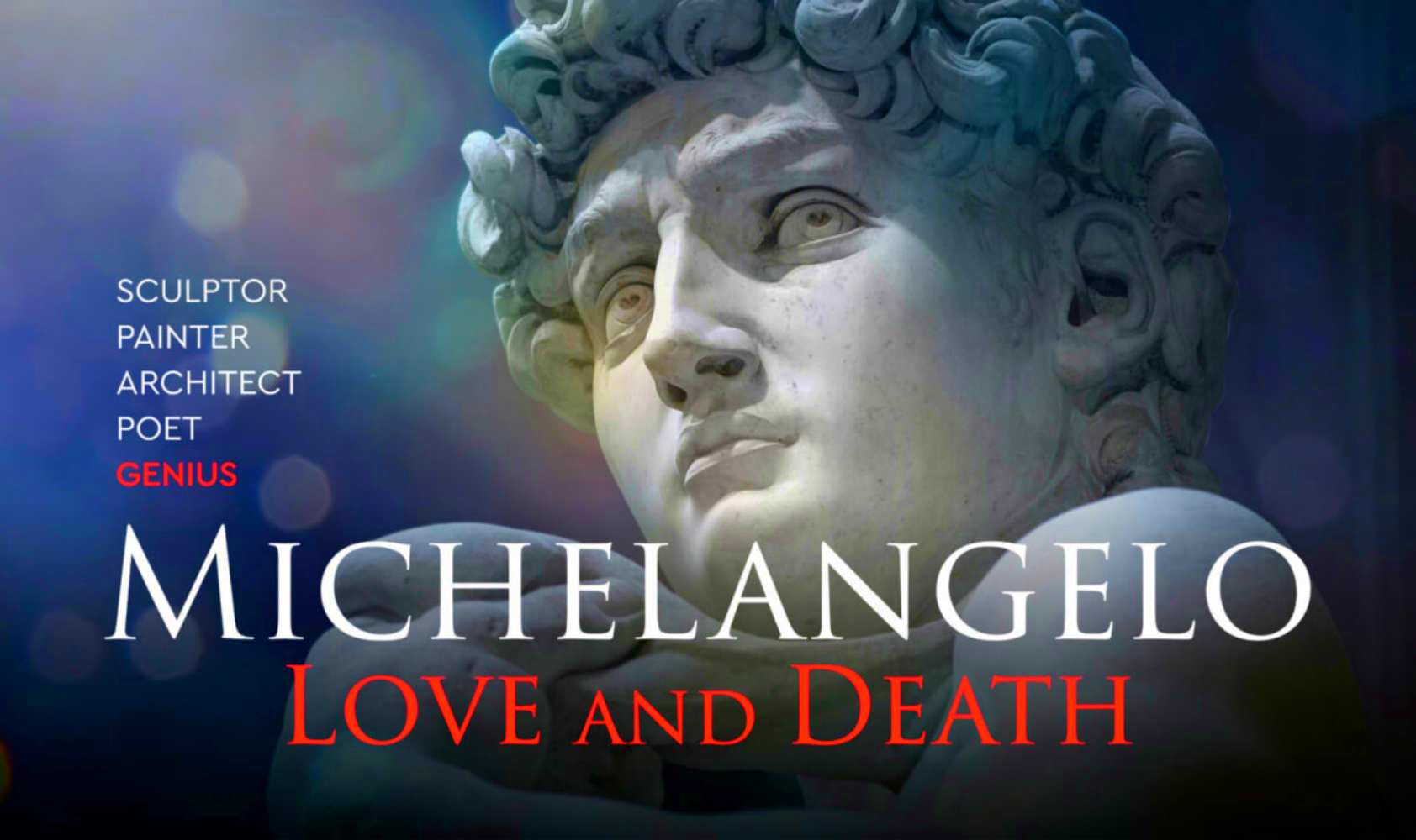 银幕展览：米开朗基罗的爱与死