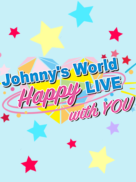 Johnny&amp;amp;amp;amp;#039;sWorldHappyLIVEwithYOU