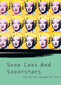汤罐头和超级明星波普艺术如何改变世界