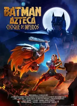 阿兹特克蝙蝠侠帝国冲突