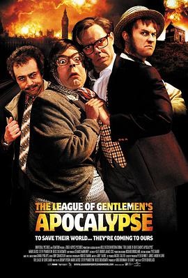 绅士的启示联盟TheLeagueofGentlemen&amp;#39;sApocalypse