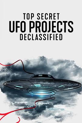 UFO档案终极解密TopSecretUFOProjecDeclassified