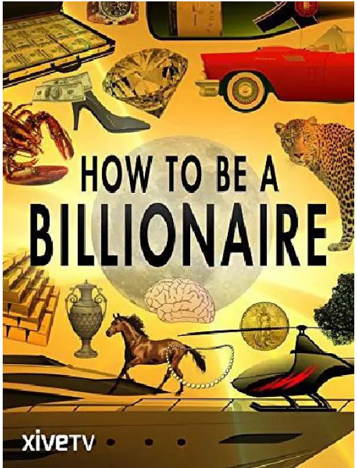 如何成为亿万富翁HowtoBeaBillionaire